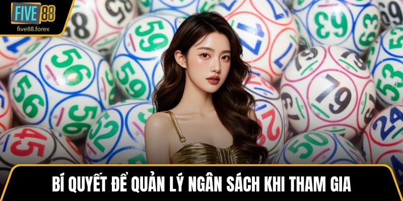 Bí quyết để quản lý ngân sách khi tham gia