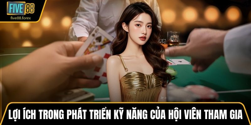Lợi ích trong phát triển kỹ năng của hội viên tham gia